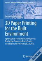 3d Paper Printing For The Built Environment