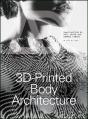 3d-Printed Body Architecture - Preview