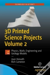 3d Printed Science Projects Volume 2