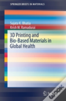 3d Printing And Bio-Based Materials In Global Health