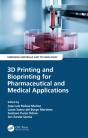3d Printing And Bioprinting For Pharmaceutical And Medical Applications - Preview