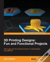 Capa do artigo 3d Printing Designs: Fun And Functional Projects