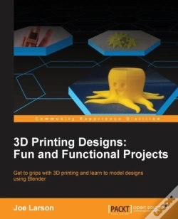 Capa do artigo 3d Printing Designs: Fun And Functional Projects
