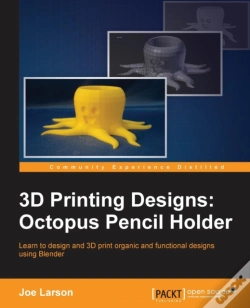 Capa do artigo 3d Printing Designs: Octopus Pencil Holder