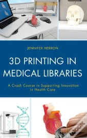 3d Printing In Medical Libraries