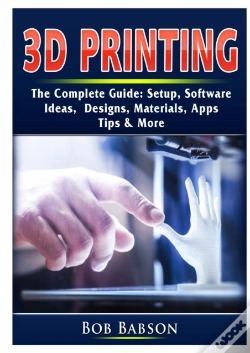 Capa do artigo 3d Printing The Complete Guide