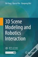 3d Scene Modeling And Robotics Interaction