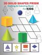3d Solid Shapes Prism Cutting And Coloring Workbook - Preview