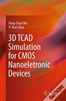 3d Tcad Simulation For Cmos Nanoeletronic Devices