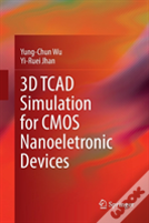 3d Tcad Simulation For Cmos Nanoeletronic Devices