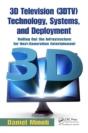 3d Television (3dtv) Technology, Systems, And Deployment - Preview