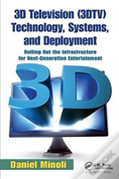 3d Television (3dtv) Technology, Systems, And Deployment