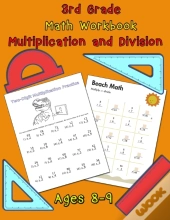 3rd Grade Math Workbook - Multiplication And Division - Ages 8-9