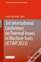 3rd International Conference On Thermal Issues In Machine Tools (Ictimt2023)
