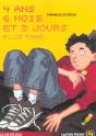 4 Ans 6 Mois Et 3 Jours Plus Tard... - Preview