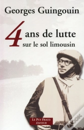 4 Ans De Lutte Sur Le Sol Limousin (N.Ed.)
