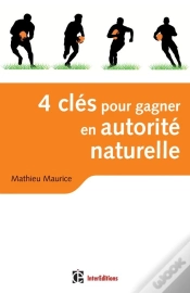 Capa do artigo 4 Clés Pour Gagner En Autorité Naturelle ; En Affaires Et Dans La Vie ! (2e Édition)