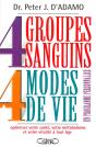 4 Groupes Sanguins 4 Modes De Vie ; Le Plus Celebre Regime Mis En Pratique Au Jour Le Jour - Preview