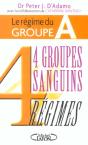 4 Groupes Sanguins, 4 Regimes ; Le Regime Du Groupe A  - Preview