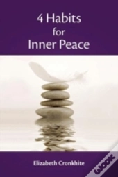 4 Habits For Inner Peace