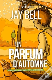 4 Saisons Tome 3 ; Un Parfum D'Automne