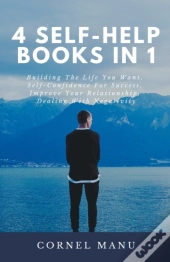 4 Self-Help Books In 1: Building The Lif