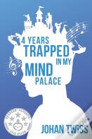 4 Years Trapped In My Mind Palace