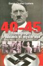 40-45 ; Témoignages Troublants Et Mystérieux - Preview