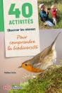 40 Activités : Observer Les Oiseaux Pour Comprendre La Biodiversité - Preview