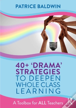 Capa do artigo 40+ Â€˜Dramaâ€™ Strategies To Deepen Whole Class Learning