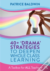 Capa do artigo 40+ Â€˜Dramaâ€™ Strategies To Deepen Whole Class Learning