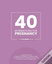 40 Affirmations For Pregnancy