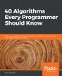 40 Algorithms Every Programmer Should Know - Preview