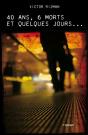 40 Ans, 6 Morts Et Quelques Jours… - Preview