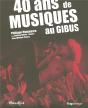 40 Ans De Musiques Au Gibus - Preview