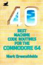 40 Best Machine Code Routines For The C64 - Preview