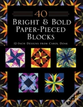 40 Bright & Bold Paper-Pieced Blocks