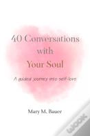 40 Conversations With Your Soul