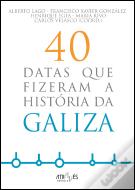 40 Datas que Fizeram a História da Galiza