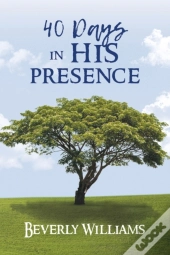 40 Day In His Presence