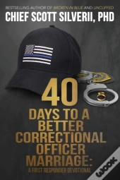 40 Days To A Better Correctional Officer Marriage