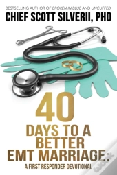 40 Days To A Better Emt Marriage