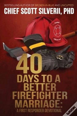 Capa do artigo 40 Days To A Better Firefighter Marriage