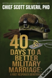 40 Days To A Better Military Marriage