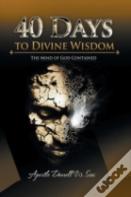 40 Days To Divine Wisdom