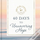 40 Days To Unwavering Hope
