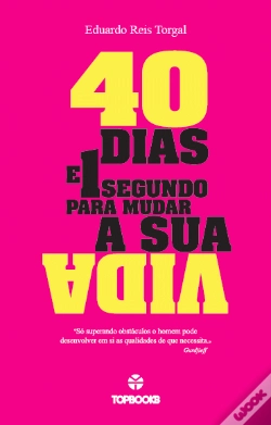 Capa do artigo 40 Dias e 1 Segundo para Mudar a Sua Vida