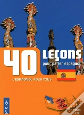 40 Leçons Pour Parler L'Espagnol
