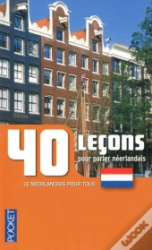 40 Leçons Pour Parler Néerlandais