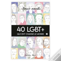 Capa do artigo 40 Lgbt+ Qui Ont Changé Le Monde Tome 2